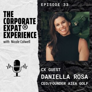 33 CX Daniella Rosa, Founder AIEA Golf - Revolutionizing Women's Golf One Stylish Swing at a Time