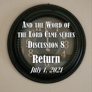 And the Word of the Lord Came Series - Discussion 8: Return (Isaiah 1:1-20)