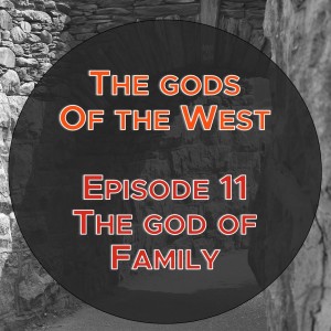 S09 E11 The gods of the West - Episode 11: The god of Family (Exodus 11:1-12:41; 1 Samuel 2:12-36)