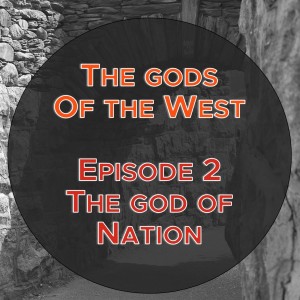 S09 E02 The gods of the West - Episode 2: The god of Nation (Exodus 7:14-25 & Romans 13:1-7)