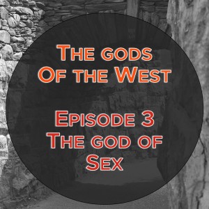 S09 E03 The gods of the West - Episode 3: The god of Sex (Exodus 8:1-15; Romans 1:16-32)