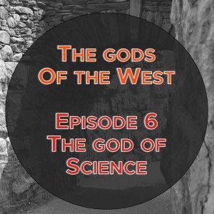 S09 E06 The gods of the West - Episode 6: The god of Science (Exodus 9:1-7; Mark 11:20-25)