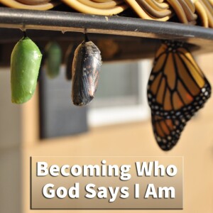 Becoming Who God Says I Am