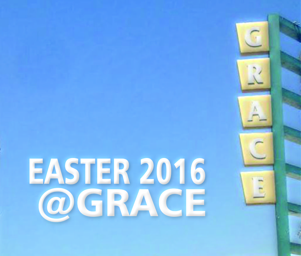 EASTER 2016 @GRACE- HOW HE LOVES w/RON OHST