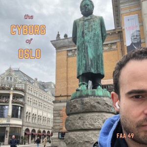 49. The Cyborg of Oslo