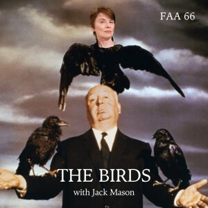66. The Birds (w/ Jack Mason)