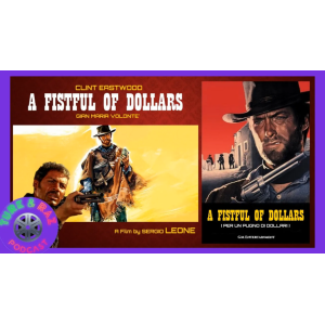 Turk & Raz Podcast # 25 - A Fistful of Dollars (1964) Retro Roundtable