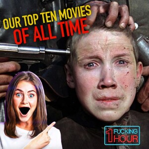 OUR TOP TEN FILMS OF ALL TIME!