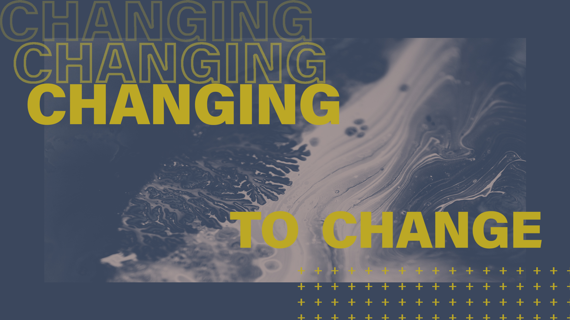Changing To Change - Thinking