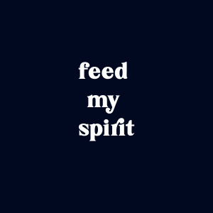 063c - Feed My Spirit