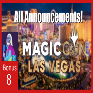 EVERYTHING Announced at Magic Con Las Vegas! - Bonus Action ep. 8