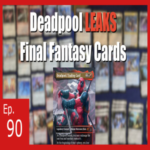 Deadpool LEAKS Final Fantasy Magic Cards!