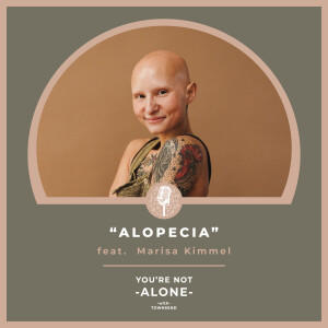 Alopecia feat. Marisa Kimmel