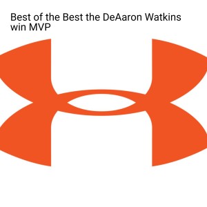 Best of the Best the DeAaron Watkins win MVP