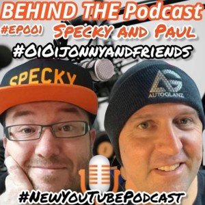 #EP001 Specky & Paul | Behind The Podcast