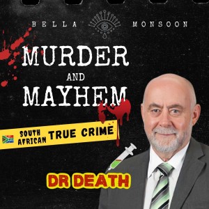 Episode 4: Dr Death South Africa- The Case of Wouter Basson & Project Coast