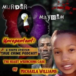 Episode 42: Unrepentant | The Heartbreaking Murder of Michaela Williams