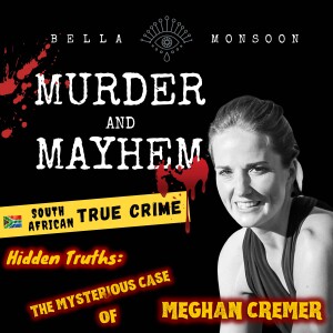 Episode 31 | Hidden Truths: The Disturbing Case of Meghan Cremer