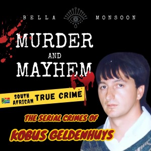 Episode 25- Uninvited: The Norwood Serial Killer - Jacobus ’Kobus’ Geldenhuys