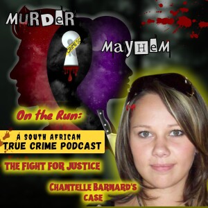 Episode 45: On the Run | The Murder of Chantelle Barnard