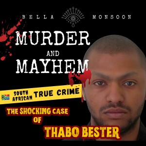 Episode 33 | Unbelievable: The Shocking Case of Thabo Bester