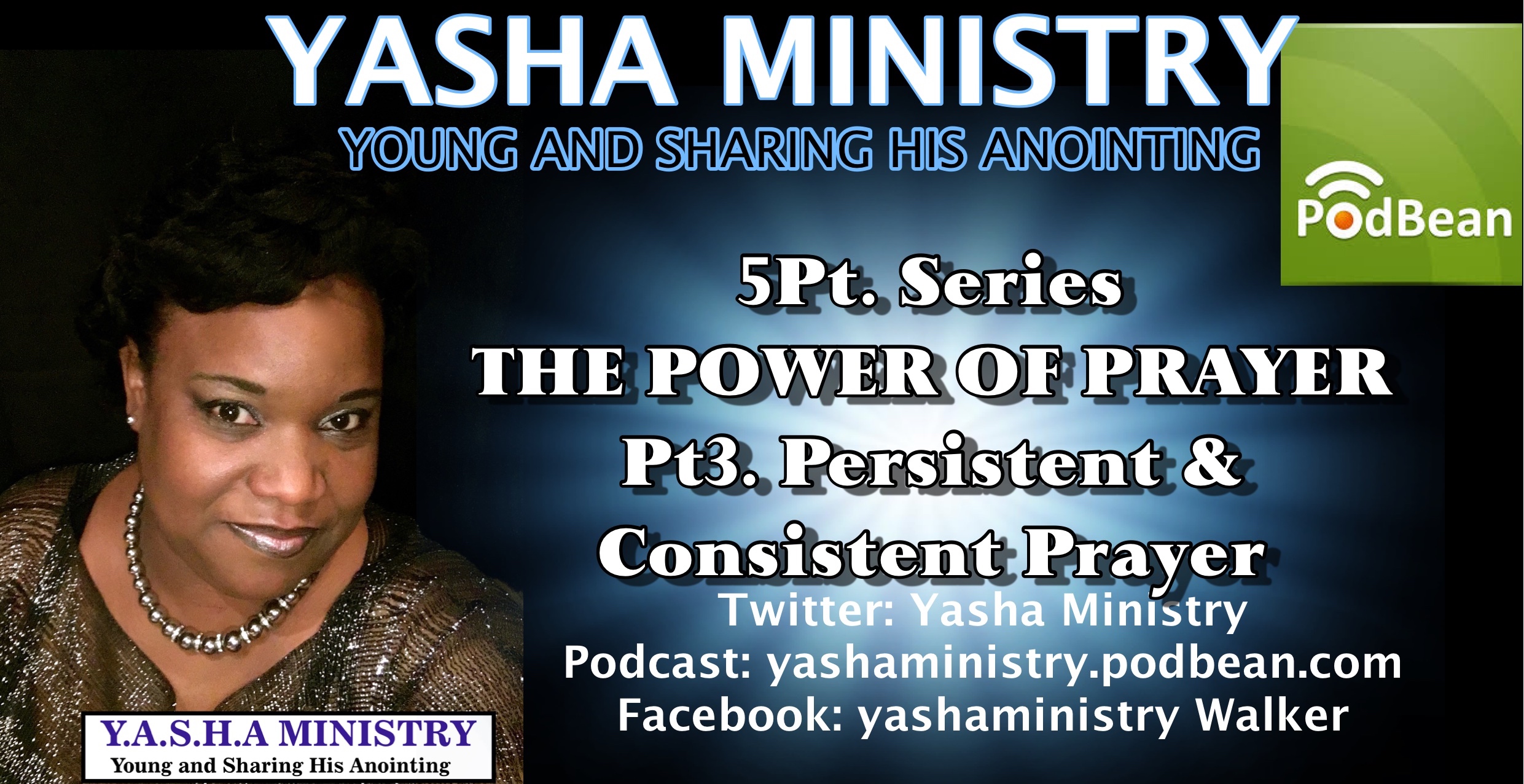 The Power Of Prayer: Pt3. Persistent &amp; Consistent Prayer