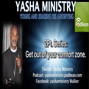2Pt. Series: Get out of your comfort zone. Pt.2 Faith Is Required.