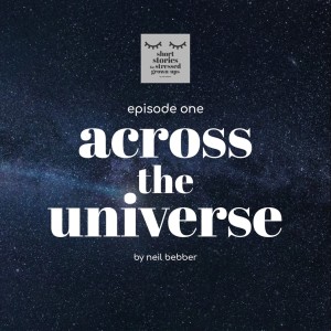 ACROSS THE UNIVERSE by Neil Bebber