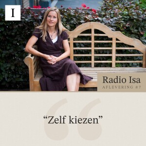 Radio Isa #7- Zelf kiezen