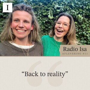 Radio Isa #11 - Back to reality