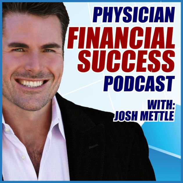 [REPLAY] S4 Episode 13-Home Buying and Interest Rate Update With Josh Mettle of Physician Financial Success