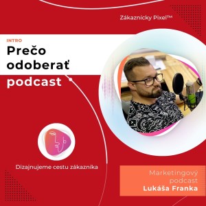 Prečo odoberať tento podcast? | Marketingový Kanál | ep.0