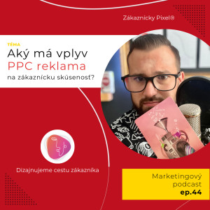 Klik sem, klik tam | Zákaznícky Pixel | ep.44