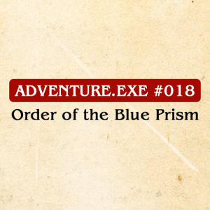 #018: ORDER OF THE BLUE PRISM 