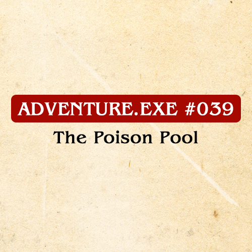 #039: THE POISON POOL