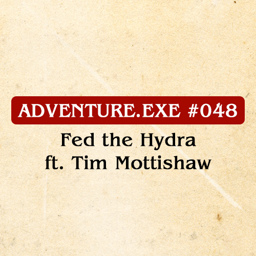 #048: FED THE HYDRA FT. TIM MOTTISHAW