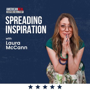Episode #197 | Laura McCann | Spreading Inspiration