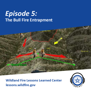 Episode 5 - The Bull Fire Entrapment