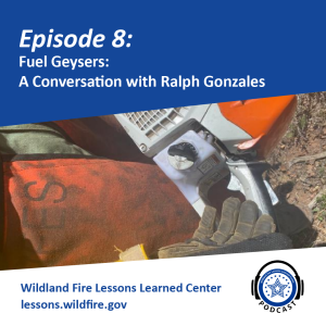 Episode 8 - Fuel Geysers:  A Conversation with Ralph Gonzales