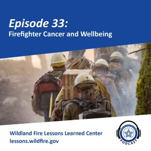 Episode 33 - Firefighter Cancer and Wellbeing