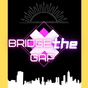 Bridge The Gap