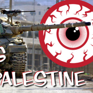 ISRAEL VS PALESTINE – RED EYE REPORT 230