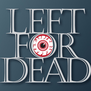 LEFT 4 DEAD – RED EYE REPORT 145