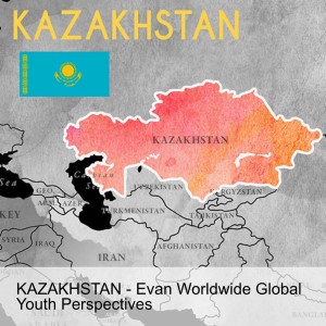 KAZAKHSTAN - Evan Worldwide Global Youth Perspectives