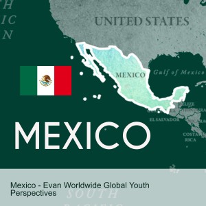 MEXICO - Evan Worldwide Global Youth Perspectives