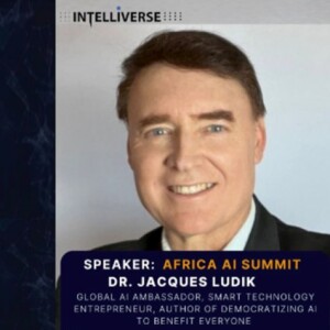 #95: AI Africa Summit - Pushing AI Innovation with Dr Jacques Ludik