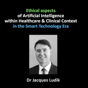 #91 Ethical Aspects of Artificial Intelligence within the Healthcare & Clinical Context