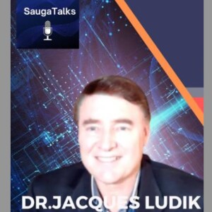 #94 Democratizing AI: Progress and Possibility in the Smart Tech Era - Dr Jacques Ludik on SaugaTalks