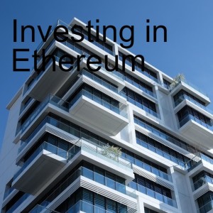 Investing in Ethereum