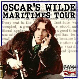 Oscar Wilde’s Tour of the Maritimes